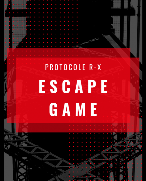 Protocole R-X Escape Game 